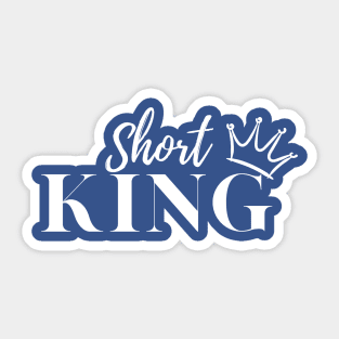 Short King Sticker